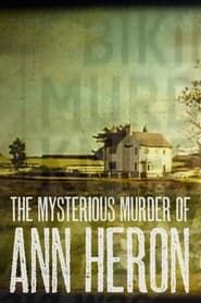 The Mysterious Murder of Ann Heron series tv