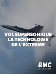 Vol supersonique : La Technologie de l'extrême series tv