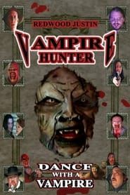 Redwood Justin: Vampire Hunter: Dance with a Vampire