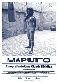 Maputo: Ethnography of a Divided City series tv