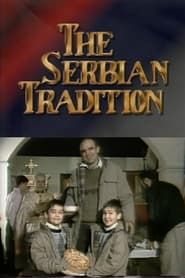 The Serbian Tradition series tv