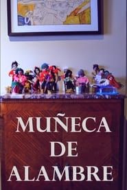 Muñeca de Alambre series tv