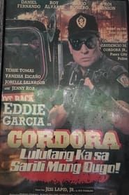 Cordora: Lulutang Ka sa Sariling Mong Dugo! series tv