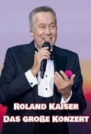 Roland Kaiser - Das große Konzert series tv