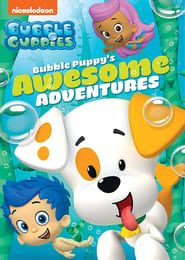 Image Bubble Guppies: Bubble Puppy's Awesome Adventures