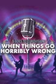When Eurovision Goes Horribly Wrong series tv
