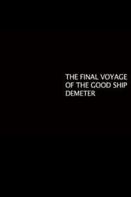 The Final Voyage of the Good Ship Demeter series tv