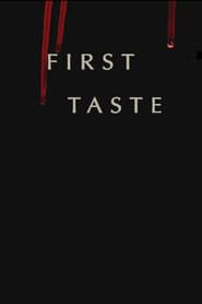First Taste 2011 streaming