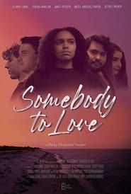 Somebody to Love series tv