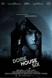 Affiche de Dome House Six