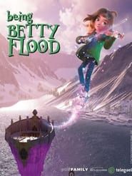 Being Betty Flood  streaming