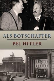 Als Botschafter bei Hitler series tv