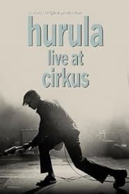 Hurula - Live at Cirkus series tv
