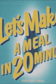 Let's Make a Meal in 20 Minutes (1950)
