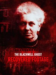 The Blackwell Ghost: Recovered Footage series tv