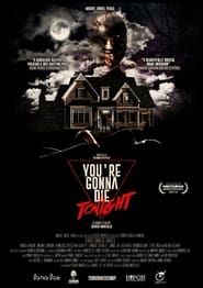 You're Gonna Die Tonight 2016 streaming