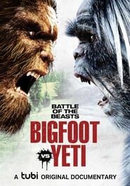 Battle of the Beasts: Bigfoot vs. Yeti 2022 streaming