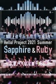 Hello! Project 2021 Summer ~Sapphire & Ruby~ series tv