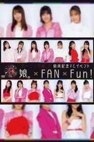 Morning Musume.'21 Kessei Kinen FC Event ~Musume×FAN×Fun!~ series tv