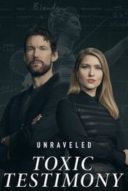 Unraveled: Toxic Testimony series tv
