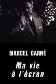 Marcel Carné, ma vie à l'écran (1995)
