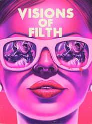 Visions of Filth series tv