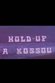 Hold-up in Kossou series tv
