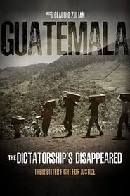 Guatemala, the dictatorship's disappeared series tv