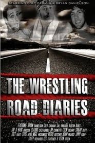 Affiche de The Wrestling Road Diaries