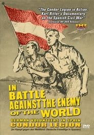 Affiche de In Battle Against the Enemy of the World: German Volunteers in Spain