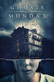 The Ghosts of Monday 2022 streaming