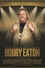 Affiche de The Beautiful One: Bobby Eaton