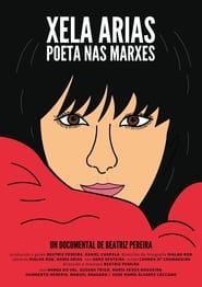Xela Arias. Poeta nas marxes series tv