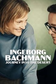 watch Ingeborg Bachmann - Reise in die Wüste