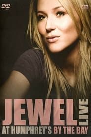 Jewel Live At Humphreys By The Bay (2004)