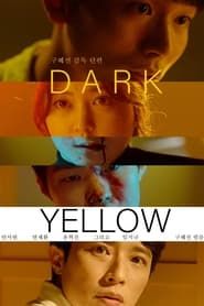 Dark Yellow series tv