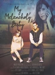 My Melancholy Baby series tv