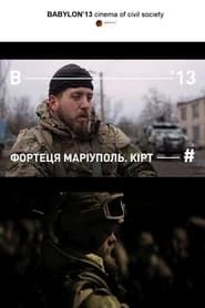 Fortress Mariupol. Kirt series tv