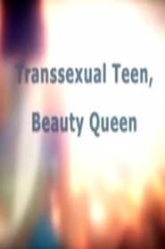 Transsexual Teen, Beauty Queen series tv