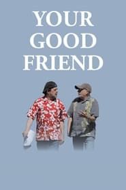 Your Good Friend series tv