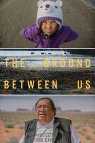 The Ground Between Us series tv