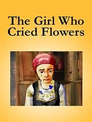 The Girl Who Cried Flowers series tv