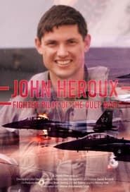 John Heroux: Gulf War Fighter Pilot series tv