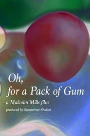 Oh, for a Pack of Gum series tv