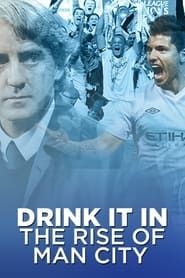 Drink It In: The Rise of Man City series tv