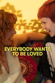 Everybody Wants To Be Loved-hd