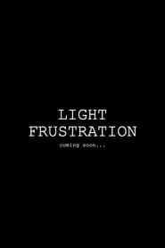 Light Frustration series tv
