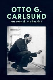 Otto G. Carlsund - en svensk modernist (2007)