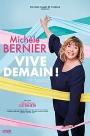 Michèle Bernier - Vive demain ! series tv
