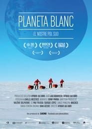 White Planet, our South Pole series tv